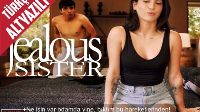 Üvey Abisine İlgi Duyan Kıskanç Kız Sevgilisi Olduğunu Öğrenince Kudurdu